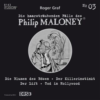 Die haarsträubenden Fälle des Philip Maloney, No.3 (Die Blumen des Bösen, Der Killerinstinkt, Der Lift, Tod in Hollywood) als Hörbuch