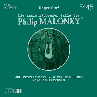 Die haarsträubenden Fälle des Philip Maloney, No.45 als Hörbuch