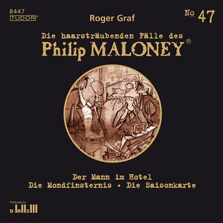 Die haarsträubenden Fälle des Philip Maloney, No.47 als Hörbuch
