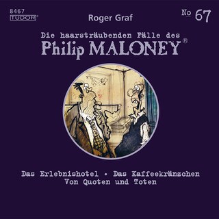 Die haarsträubenden Fälle des Philip Maloney, No.67 als Hörbuch