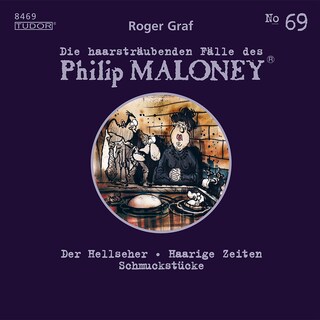 Die haarsträubenden Fälle des Philip Maloney, No.69 als Hörbuch