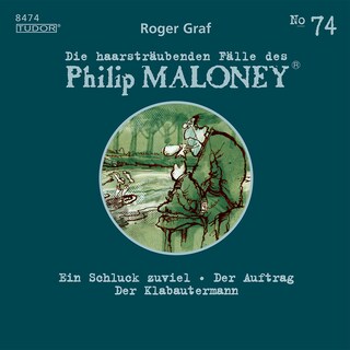 Die haarsträubenden Fälle des Philip Maloney, No.74 als Hörbuch