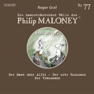 Die haarsträubenden Fälle des Philip Maloney, No.77 als Hörbuch