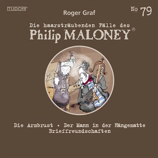 Die haarsträubenden Fälle des Philip Maloney, No.79 als Hörbuch
