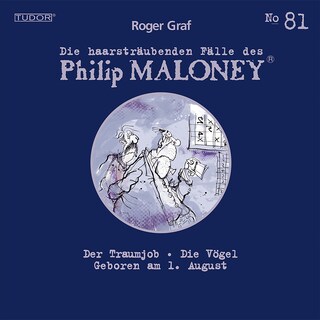 Die haarsträubenden Fälle des Philip Maloney, No.81 als Hörbuch