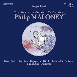 Die haarsträubenden Fälle des Philip Maloney, No.84 als Hörbuch