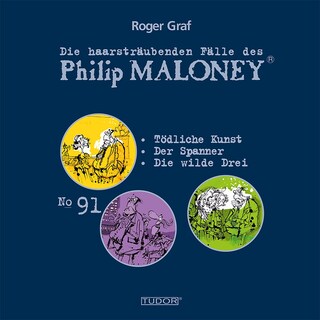 Die haarsträubenden Fälle des Philip Maloney, No.91 als Hörbuch