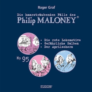 Die haarsträubenden Fälle des Philip Maloney, No.95 als Hörbuch
