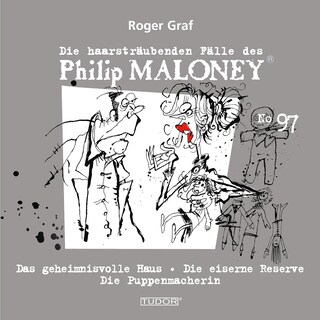 Die haarsträubenden Fälle des Philip Maloney, No.97 als Hörbuch