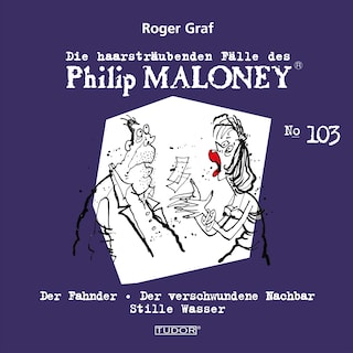 Die haarsträubenden Fälle des Philip Maloney, No.103 als Hörbuch