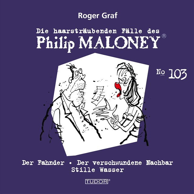 Book cover for Die haarsträubenden Fälle des Philip Maloney, No.103