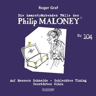 Die haarsträubenden Fälle des Philip Maloney, No.104 als Hörbuch