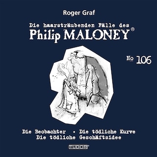 Die haarsträubenden Fälle des Philip Maloney, No.106 als Hörbuch