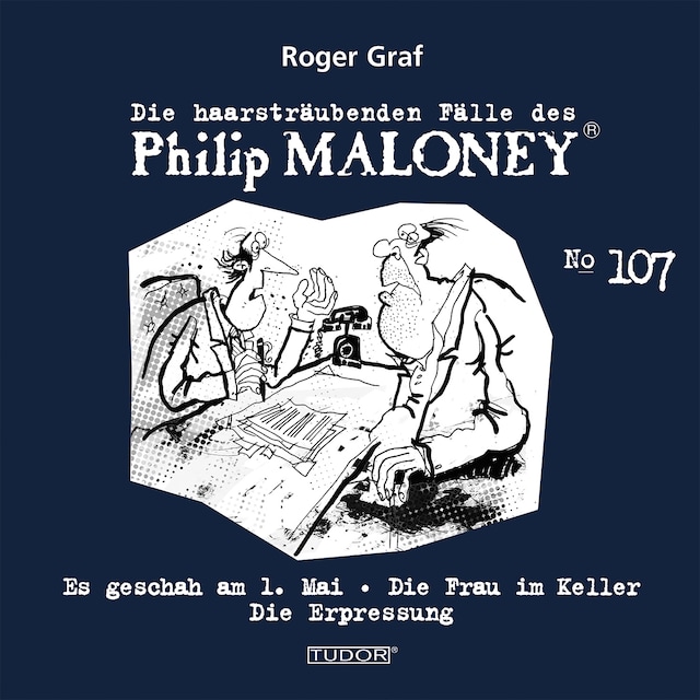 Okładka książki dla Die haarsträubenden Fälle des Philip Maloney, No.107