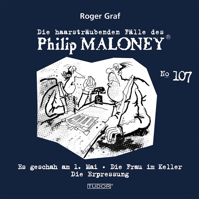 Copertina del libro per Die haarsträubenden Fälle des Philip Maloney, No.107