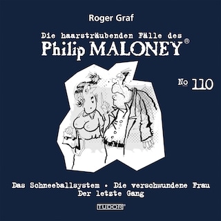 Die haarsträubenden Fälle des Philip Maloney, No.110 als Hörbuch
