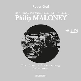 Die haarsträubenden Fälle des Philip Maloney, No.113 als Hörbuch