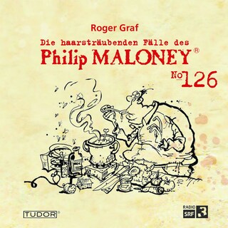 Die haarsträubenden Fälle des Philip Maloney, No.126 als Hörbuch