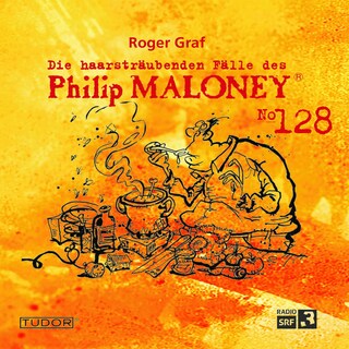 Die haarsträubenden Fälle des Philip Maloney, No.128 als Hörbuch