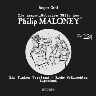 Die haarsträubenden Fälle des Philip Maloney, No.124 als Hörbuch