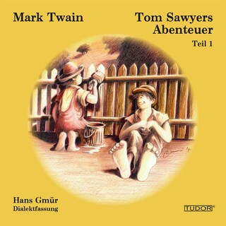 Tom Sawyers Abenteuer - Teil 1 als Hörbuch