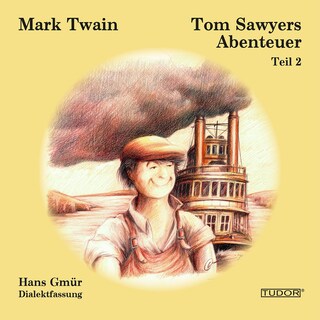 Tom Sawyers Abenteuer - Teil 2 als Hörbuch
