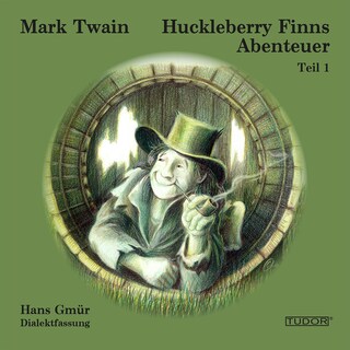 Huckleberry Finns Abenteuer - Teil 1 als Hörbuch