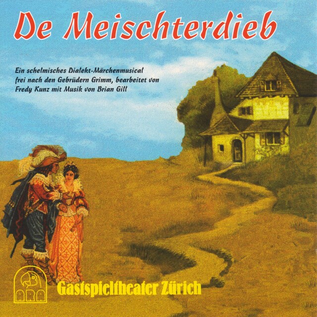 Couverture de livre pour De Meischterdieb (Ein schelmisches Dialekt-Märchenmusical frei nach den Gebrüdern Grimm)