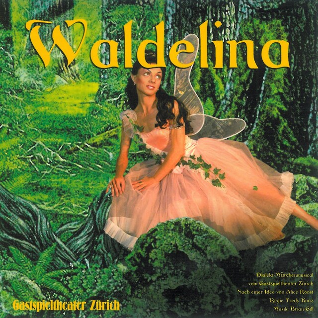 Portada de libro para Waldelina (Oder "De verwunschnig Wald") [Dialekt-Märchenmusical]