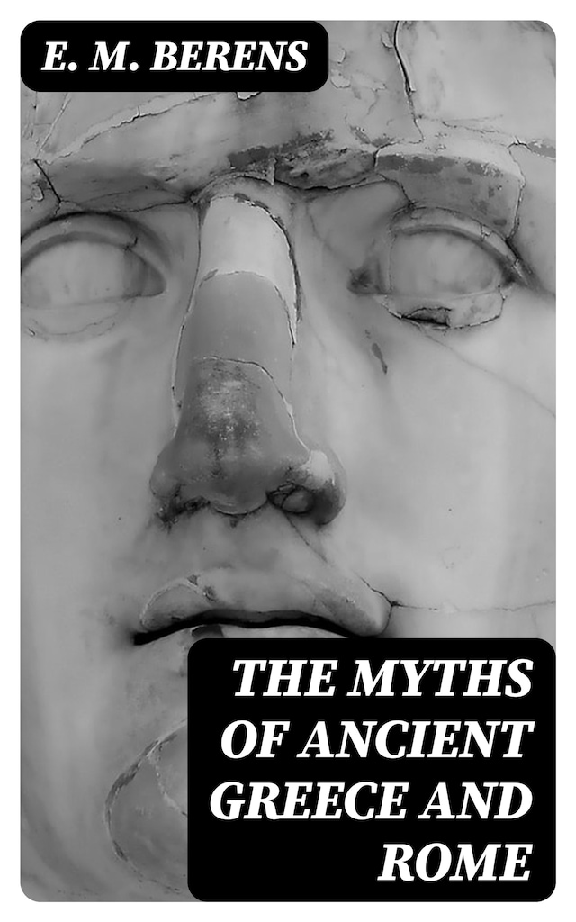 Copertina del libro per The Myths of Ancient Greece and Rome