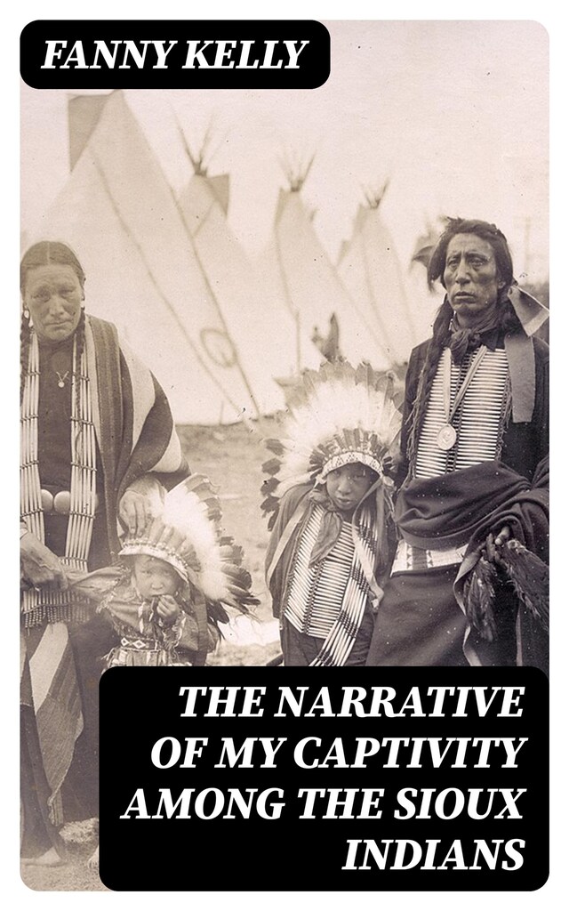 Boekomslag van The Narrative of My Captivity Among the Sioux Indians