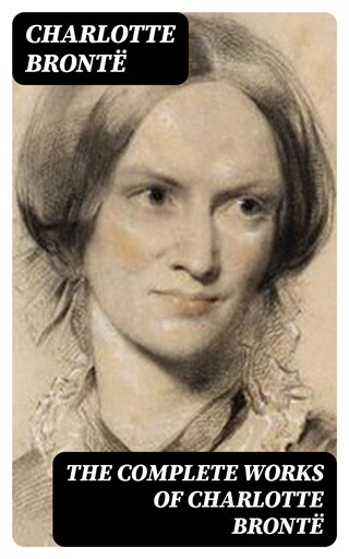 The Complete Works of Charlotte Brontë bookCoverFor