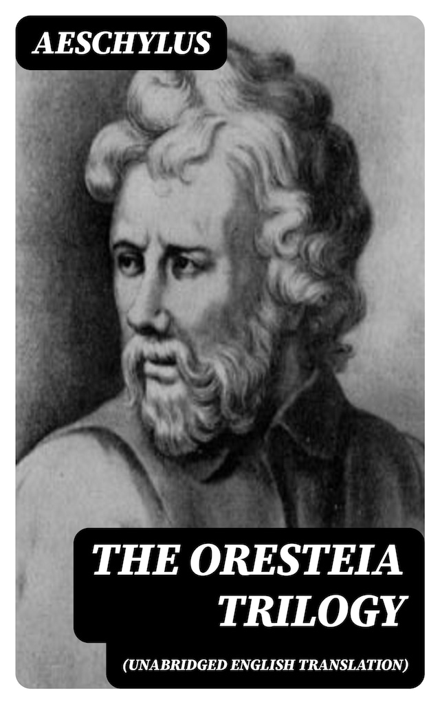 Copertina del libro per The Oresteia Trilogy (Unabridged English Translation)