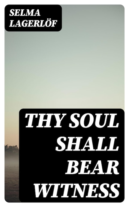 Thy Soul Shall Bear Witness bookCoverFor