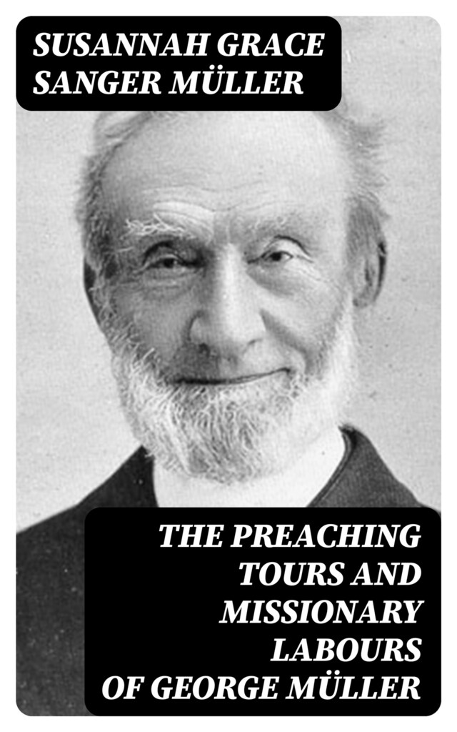 Boekomslag van The Preaching Tours and Missionary Labours of George Müller