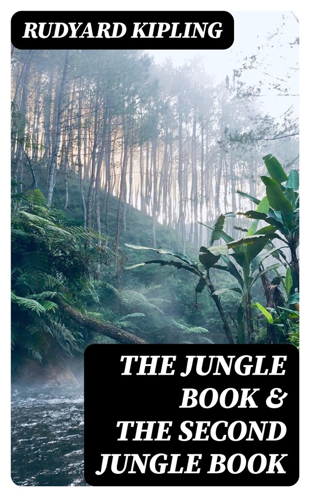 The Jungle Book & The Second Jungle Book