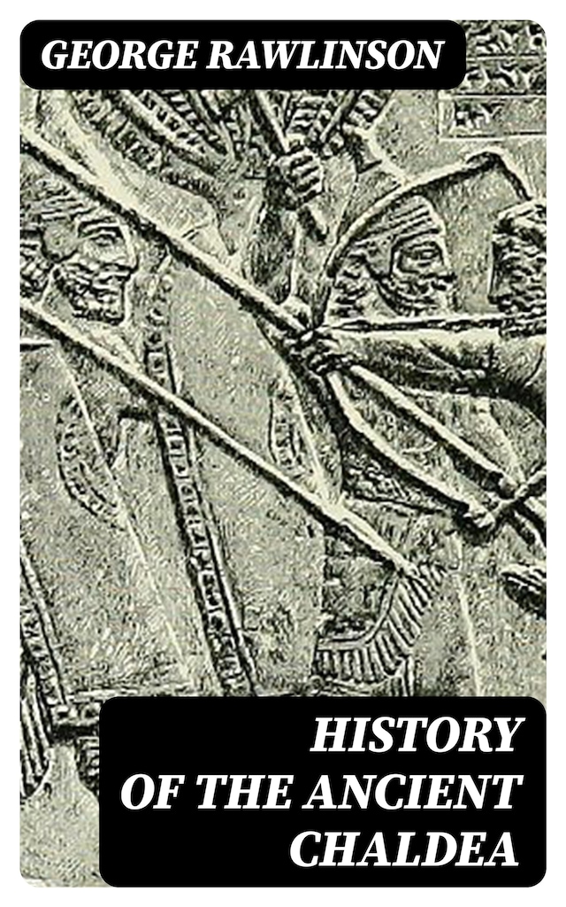 Boekomslag van History of the Ancient Chaldea