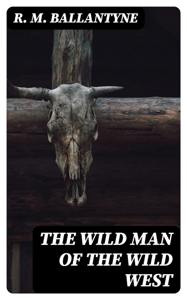 Buchcover für The Wild Man of the Wild West
