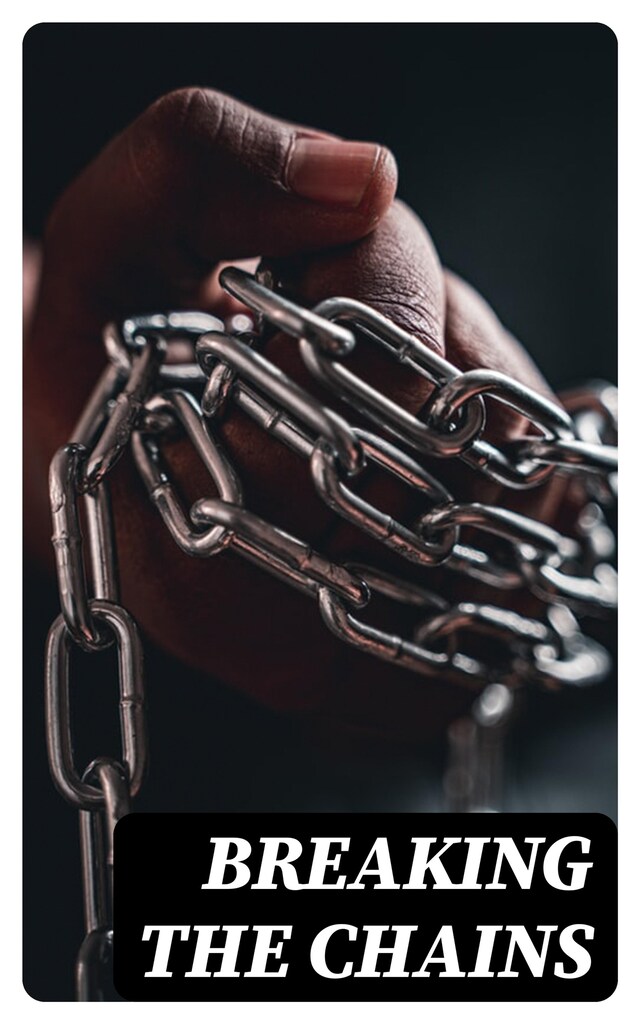 Couverture de livre pour Breaking the Chains