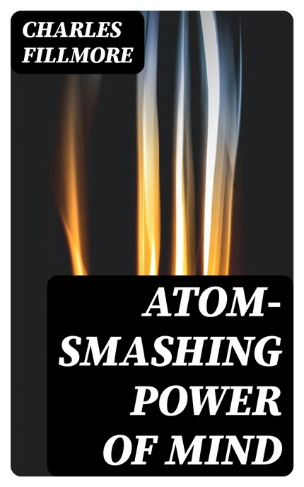Atom-Smashing Power of Mind bookCoverFor