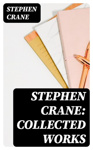 Stephen Crane: Collected Works bookCoverFor