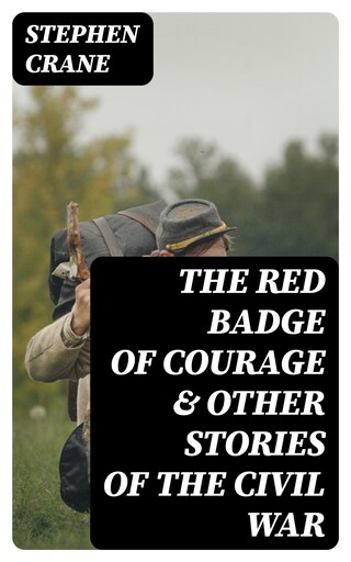 The Red Badge of Courage & Other Stories of the Civil War bookCoverFor