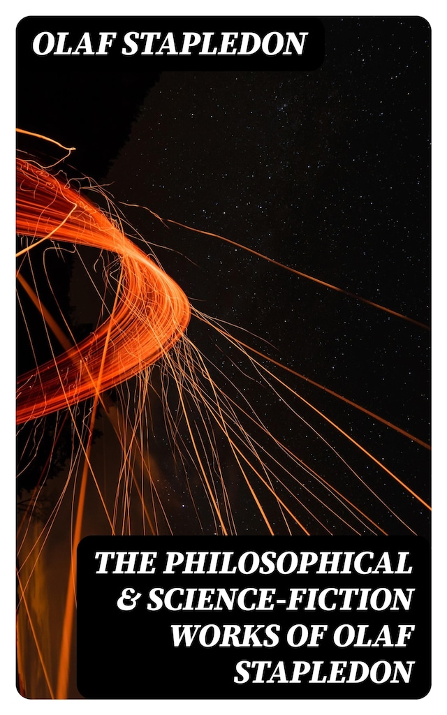 Kirjankansi teokselle The Philosophical & Science-Fiction Works of Olaf Stapledon