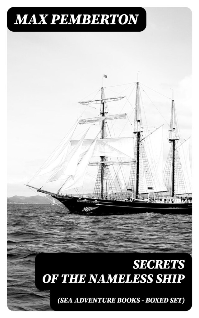 Kirjankansi teokselle Secrets of the Nameless Ship (Sea Adventure Books - Boxed Set)