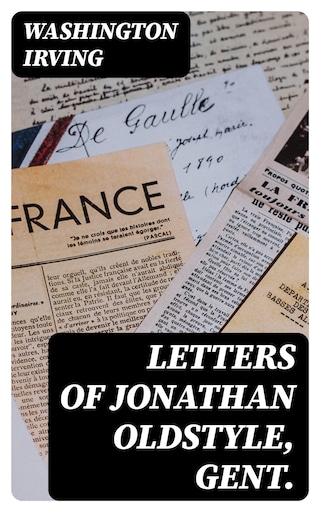 Letters of Jonathan Oldstyle, Gent. bookCoverFor