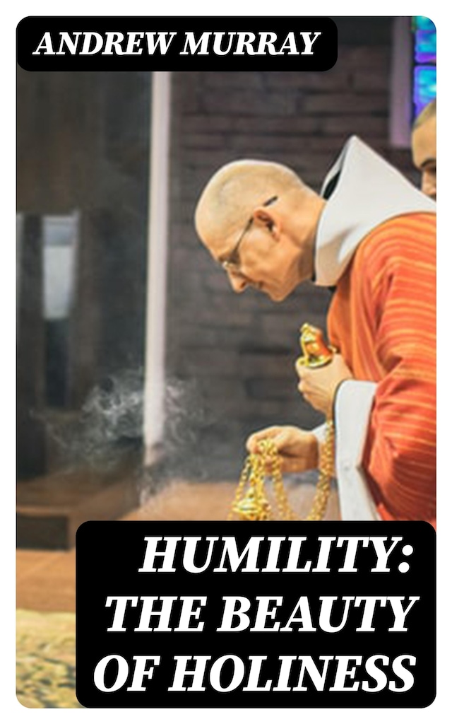 Kirjankansi teokselle Humility: The Beauty of Holiness