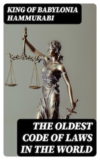 The Oldest Code of Laws in the World