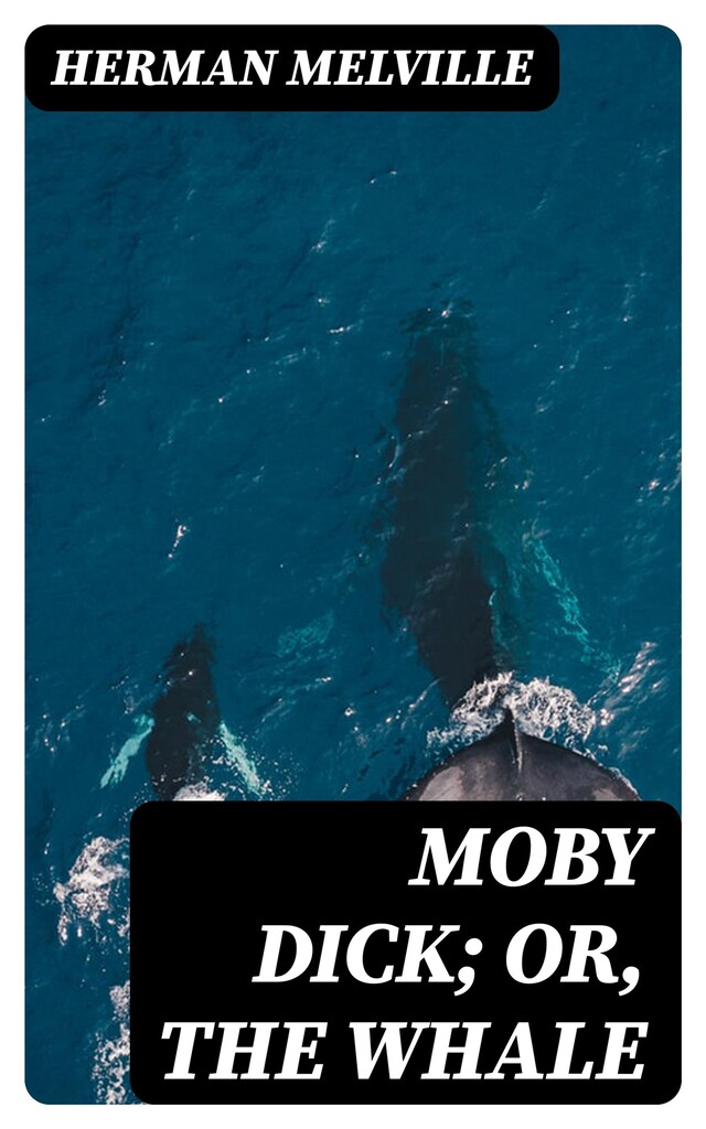 Book cover for Moby Dick; Or, The Whale