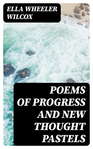 Poems of Progress and New Thought Pastels bookCoverFor