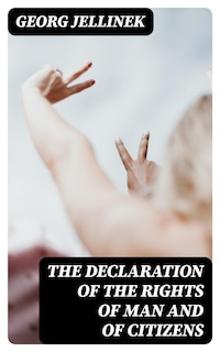 The Declaration of the Rights of Man and of Citizens